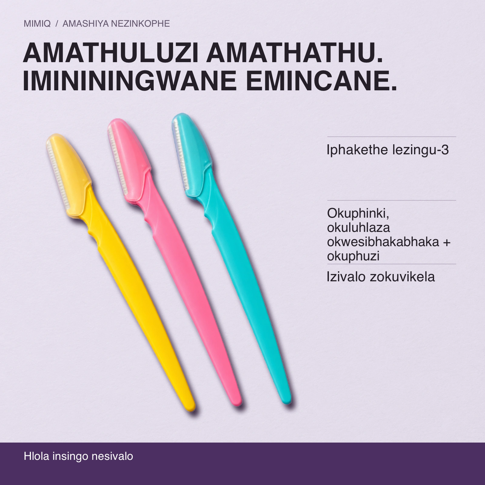 AMATHULUZI AMATHATHU. IMINININGWANE EMINCANE. Iphakethe lezingu-3 · Okuphinki, okuluhlaza okwesibhakabhaka + okuphuzi · Izivalo zokuvikela
