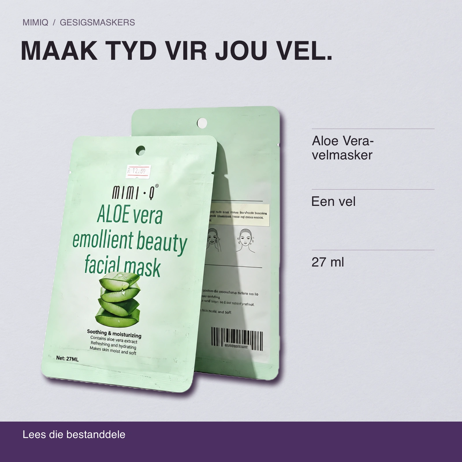 MAAK TYD VIR JOU VEL. Aloe Vera-velmasker · Een vel · 27 ml