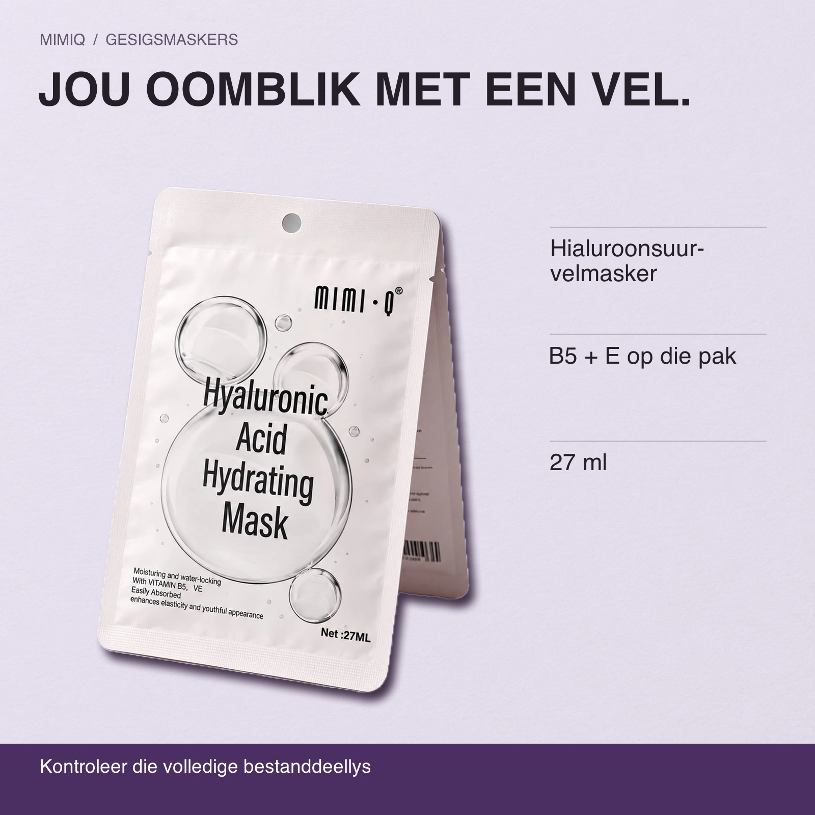 JOU OOMBLIK MET EEN VEL. Hialuroonsuur-velmasker · B5 + E op die pak · 27 ml