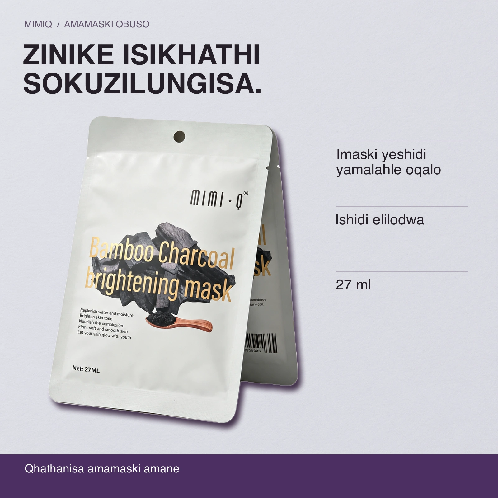 ZINIKE ISIKHATHI SOKUZILUNGISA. Imaski yeshidi yamalahle oqalo · Ishidi elilodwa · 27 ml